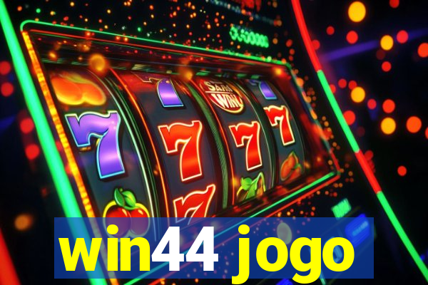 win44 jogo